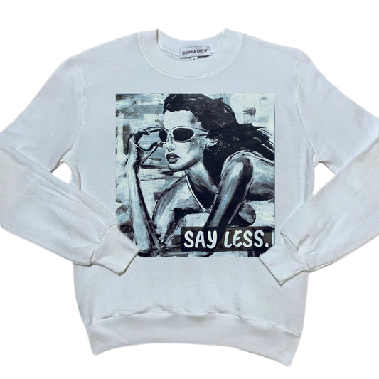 “SAY LESS"  1989 Sweatshirt White